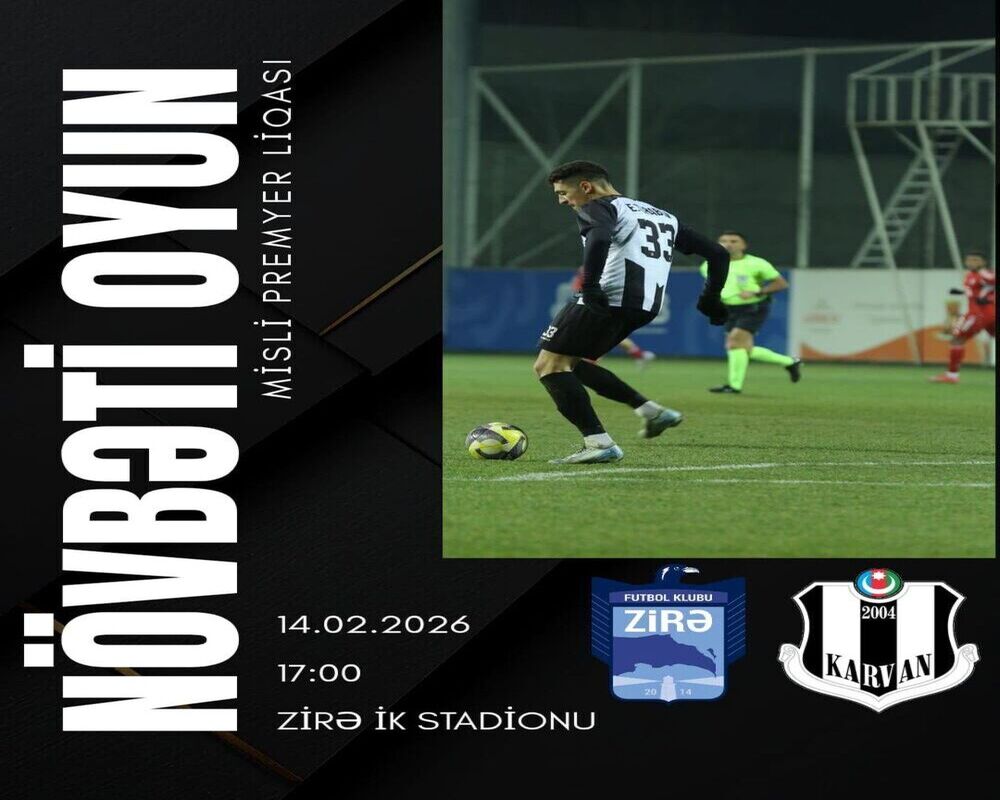 Növbəti oyunumuz: “Zirə”-“Karvan”