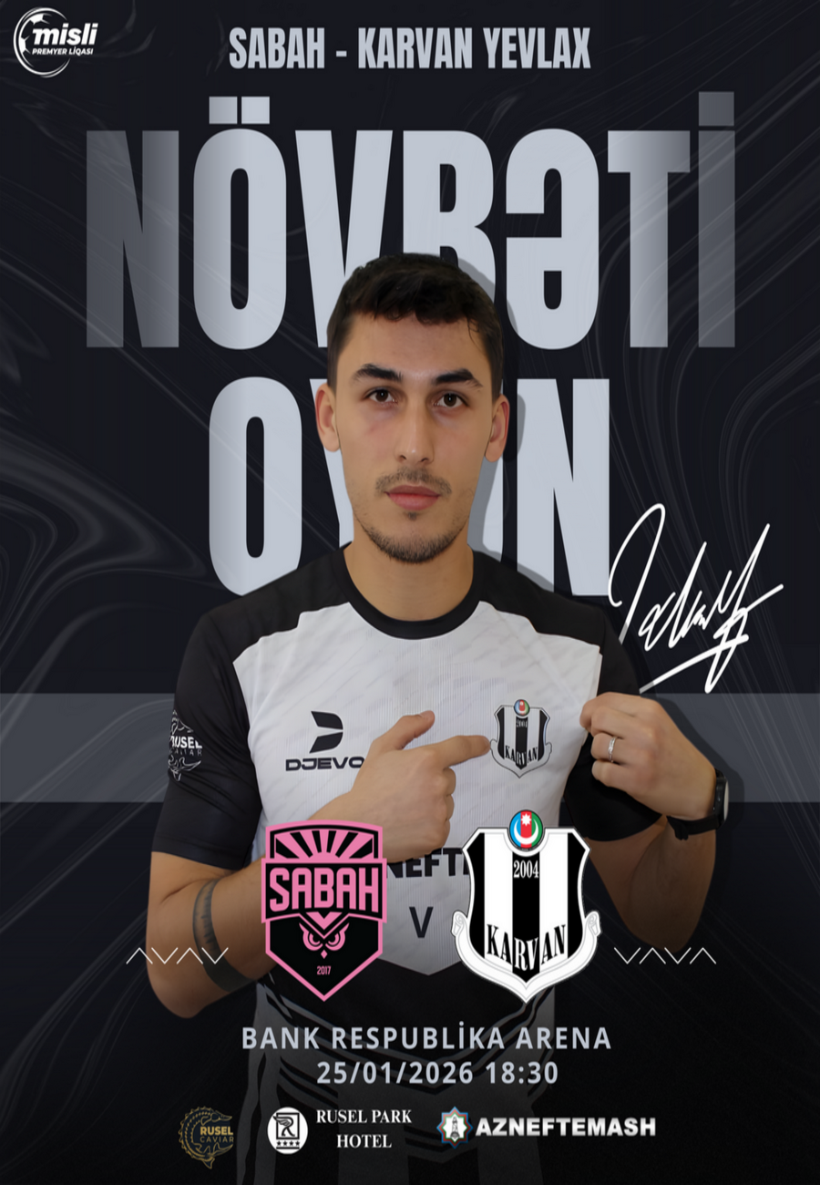 Sabah-Karvan: Böyük döyüş, tək hədəf QƏLƏBƏ!