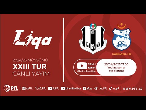 I Liqa 2024/2025 mövsümü XXIII tur “Karvan” – “Cəbrayıl”