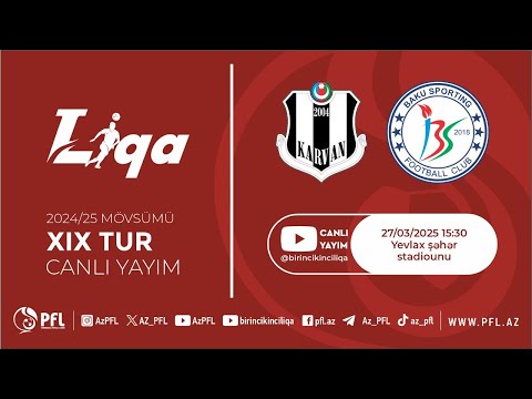 I Liqa 2024/2025 mövsümü XIX tur “Karvan” – “Baku Sporting”